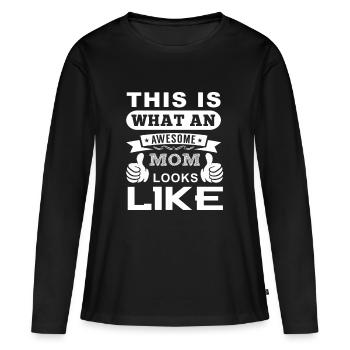 This is what an awesome mom looks like - T-shirt manches longues Premium bio Femme - noir - Devant - Julia (174cm)