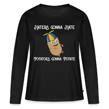 Haters gonna Hate Potatoes gonna potate - Women's Premium Organic Long Sleeve Shirt - black - Front - Julia (174cm)