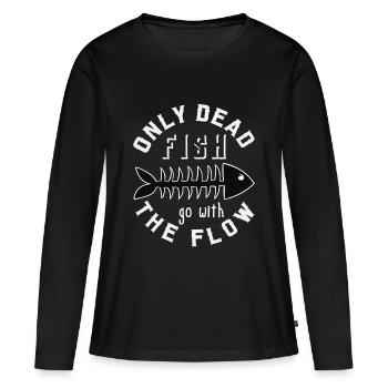 only dead fish go with the flow, Geschenk - T-shirt manches longues Premium bio Femme - noir - Devant - Julia (174cm)