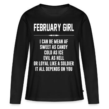 February girl I can be mean AF - Frauen Premium Bio Langarmshirt - Schwarz - Vorne - Julia (174cm)