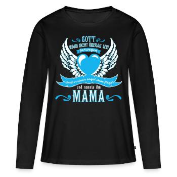 Mama - Engel ohne Flügel - Frauen Premium Bio Langarmshirt - Schwarz - Vorne - Julia (174cm)