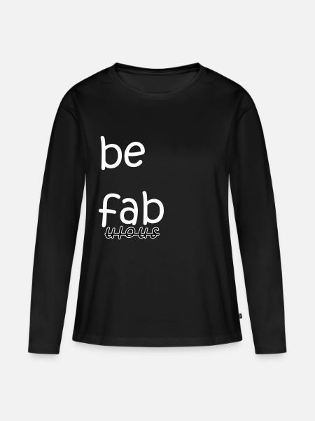 be fabulous, wonderful - Frauen Premium Bio Langarmshirt - Schwarz