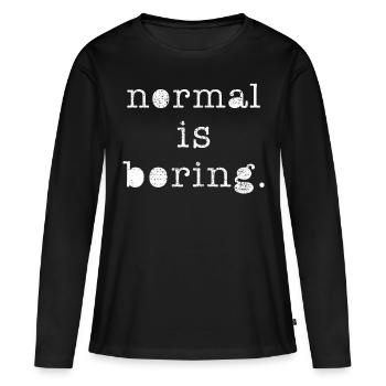 Normal est ennuyeux - T-shirt manches longues Premium bio Femme - noir - Devant - Julia (174cm)
