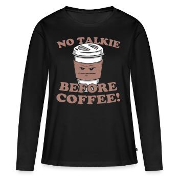 Pas de talkie avant le café - T-shirt manches longues Premium bio Femme - noir - Devant - Julia (174cm)