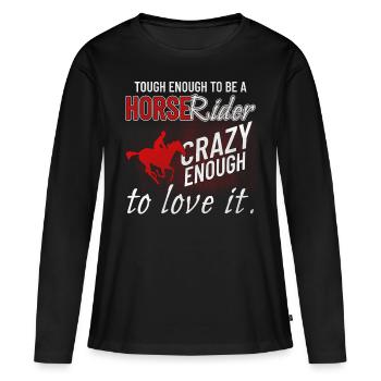 Reiterin Pferdenarr Pferdesprüche Reiten Pferde - Frauen Premium Bio Langarmshirt - Schwarz - Vorne - Julia (174cm)