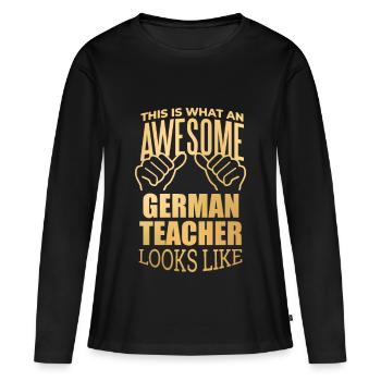 Deutsch, Deutsch, Deutsch - Frauen Premium Bio Langarmshirt - Schwarz - Vorne - Julia (174cm)
