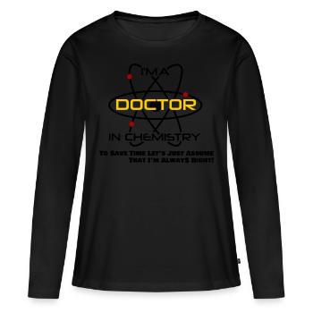 Doctor Chemistry PhD Idée Cadeau Chimiste Diplômé - T-shirt manches longues Premium bio Femme - noir - Devant - Julia (174cm)