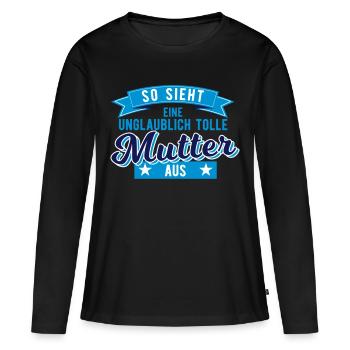 Geschenk für Mutter so sieht eine tolle Mutter aus - Frauen Premium Bio Langarmshirt - Schwarz - Vorne - Julia (174cm)