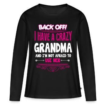 crazy grandma - Women's Premium Organic Long Sleeve Shirt - black - Front - Julia (174cm)