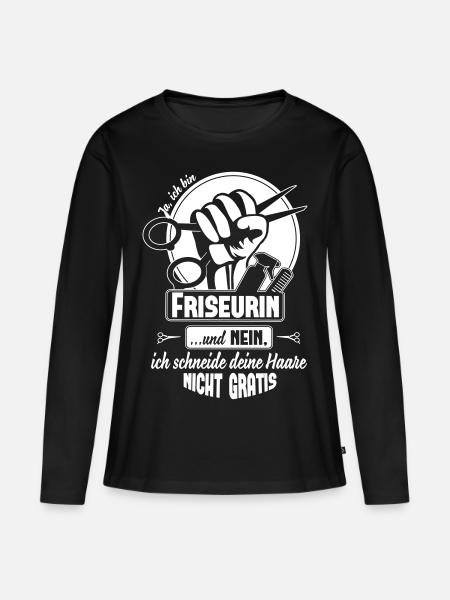 Ja ich bin eine Friseurin & nein, nicht gratis - Frauen Premium Bio Langarmshirt - Schwarz