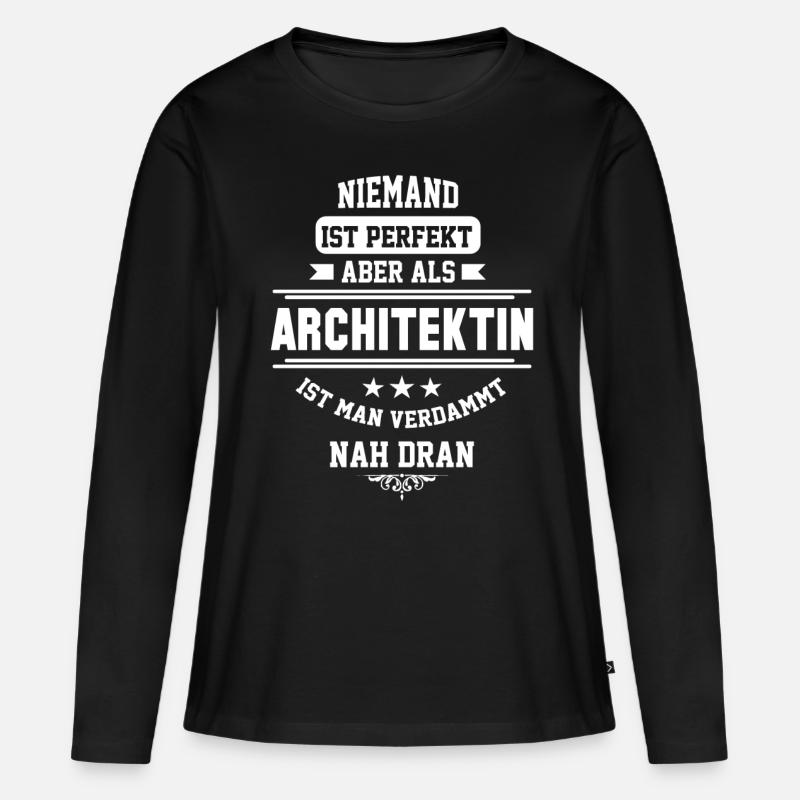 Architect saying gift - Women's Premium Organic Long Sleeve Shirt - black