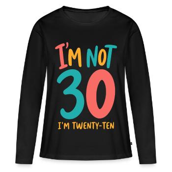 30e anniversaire - Je n’ai pas 30 ans, j’en ai vingt-dix - T-shirt manches longues Premium bio Femme - noir - Devant - Julia (174cm)