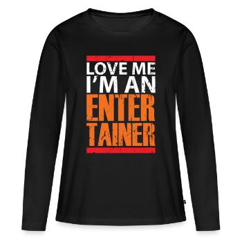 Entertainer comedian gift funny - Women's Premium Organic Long Sleeve Shirt - black - Front - Julia (174cm)