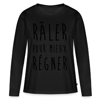 Raler pour mieux regner - T-shirt manches longues Premium bio Femme - noir - Devant - Julia (174cm)