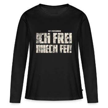Ich Frei Miech Fei! Original Vogtländisch - Frauen Premium Bio Langarmshirt - Schwarz - Vorne - Julia (174cm)