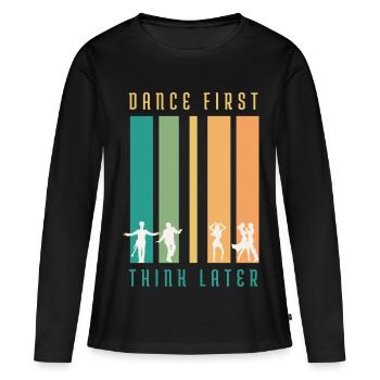 T-shirt Retro Dance D’abord Penser Plus Tard - T-shirt manches longues Premium bio Femme - noir - Devant - Julia (174cm)