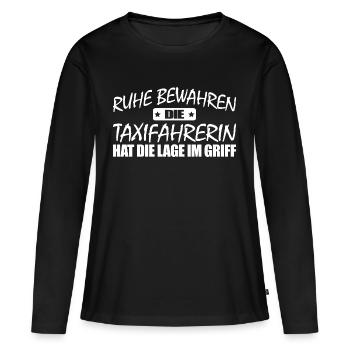 Taxifahrerin Ruhe bewahren - entspann dich - Frauen Premium Bio Langarmshirt - Schwarz - Vorne - Julia (174cm)