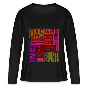 Das wird mir hier jetzt zu bunt! - Frauen Premium Bio Langarmshirt - Schwarz - Vorne - Julia (174cm)