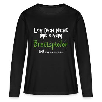Nicht mit Brettspieler anlegen witzig Spruch - Frauen Premium Bio Langarmshirt - Schwarz - Vorne - Julia (174cm)