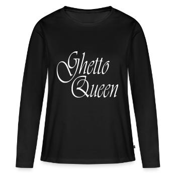 Ghetto Queen Partnershirt cadeau anniversaire - T-shirt manches longues Premium bio Femme - noir - Devant - Julia (174cm)