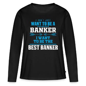 Banker Bänker banquier Bankkaufmann Banque cadeau - T-shirt manches longues Premium bio Femme - noir - Devant - Julia (174cm)