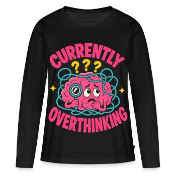 En ce moment, je réfléchis trop au cerveau - T-shirt manches longues Premium bio Femme - noir - Devant - Julia (174cm)