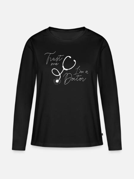 VERTRAUEN SIE, ICH BIN EIN DOKTOR - Frauen Premium Bio Langarmshirt - Schwarz