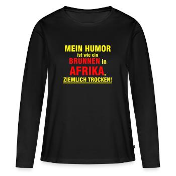 Schwarzer Humor | trocken Witz Flachwitz Geschenk - Frauen Premium Bio Langarmshirt - Schwarz - Vorne - Julia (174cm)