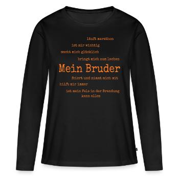 Mein Bruder - Frauen Premium Bio Langarmshirt - Schwarz - Vorne - Julia (174cm)