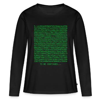 Number Pi to be continued Design Green - Women's Premium Organic Long Sleeve Shirt - black - Front - Julia (174cm)