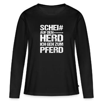 Scheiss auf den Herd ich geh zum Pferd - Frauen Premium Bio Langarmshirt - Schwarz - Vorne - Julia (174cm)