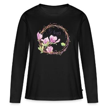 Soyez heureux cadeau de fleurs amant fleurs arbuste - T-shirt manches longues Premium bio Femme - noir - Devant - Julia (174cm)