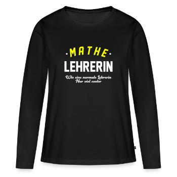 Mathe Lehrerin - Frauen Premium Bio Langarmshirt - Schwarz - Vorne - Julia (174cm)