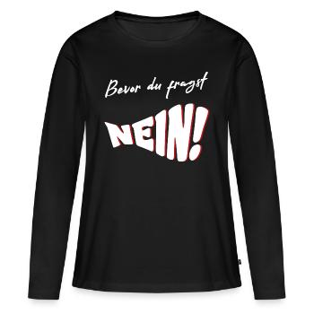 Avant de demander NON - T-shirt manches longues Premium bio Femme - noir - Devant - Julia (174cm)