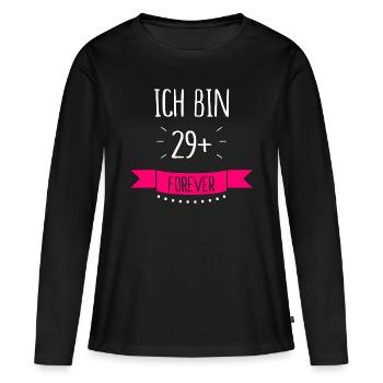 Ich bin 29 + plus forever - Frauen Premium Bio Langarmshirt - Schwarz - Vorne - Julia (174cm)