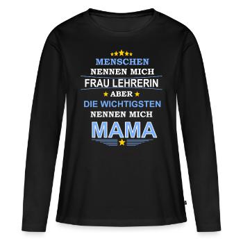 Lehrerin Mama Geschenkidee - Frauen Premium Bio Langarmshirt - Schwarz - Vorne - Julia (174cm)