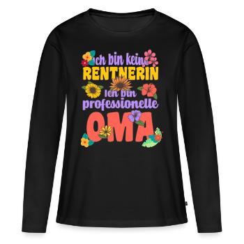 Ich bin keine Rentnerin - professionelle Oma - Frauen Premium Bio Langarmshirt - Schwarz - Vorne - Julia (174cm)