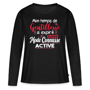 Connasse. Gentille femme. Cadeau vengeance rancune - T-shirt manches longues Premium bio Femme - noir - Devant - Julia (174cm)