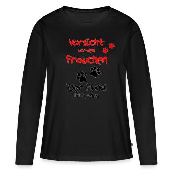 Vorsicht vor dem Frauchen, der Hund ist harmlos - Frauen Premium Bio Langarmshirt - Schwarz - Vorne - Julia (174cm)