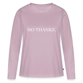No Thanks. - Women's Premium Organic Long Sleeve Shirt - dusky pink - Front - Julia (174cm)