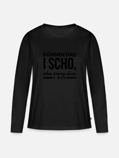Österreich Dialekt Spruch T-Shirt Geschenk - Frauen Premium Bio Langarmshirt - Schwarz