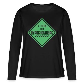 Attention Je suis une phobie hypocondriaque - T-shirt manches longues Premium bio Femme - noir - Devant - Julia (174cm)