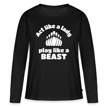 Bowling: Agissez comme une dame qui joue comme une bête. - T-shirt manches longues Premium bio Femme - noir - Devant - Julia (174cm)