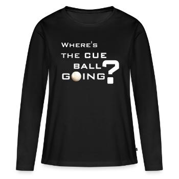 Where's the cue ball going lustiger Snooker Spruch - Frauen Premium Bio Langarmshirt - Schwarz - Vorne - Julia (174cm)