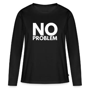no problem - Women's Premium Organic Long Sleeve Shirt - black - Front - Julia (174cm)