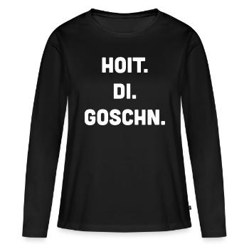 Hoit Di Gschnan dialecte tyrolien dialecte autrichien - T-shirt manches longues Premium bio Femme - noir - Devant - Julia (174cm)