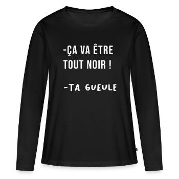 citation film drôle RRRR nuls ça va être tout noir - T-shirt manches longues Premium bio Femme - noir - Devant - Julia (174cm)