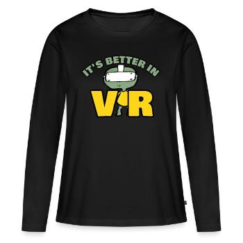 It's Better In Vr - Frauen Premium Bio Langarmshirt - Schwarz - Vorne - Julia (174cm)