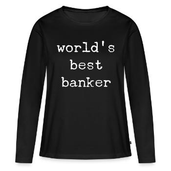 Meilleur banquier du monde - T-shirt manches longues Premium bio Femme - noir - Devant - Julia (174cm)