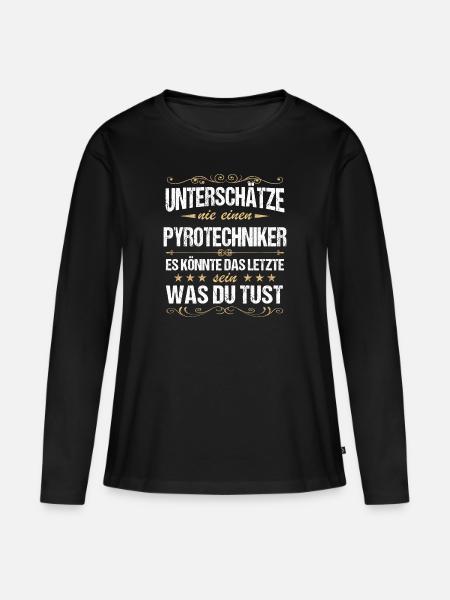 Pyrotechniker Feuerwerk Pyro Sprengmeister Spruch - Frauen Premium Bio Langarmshirt - Schwarz